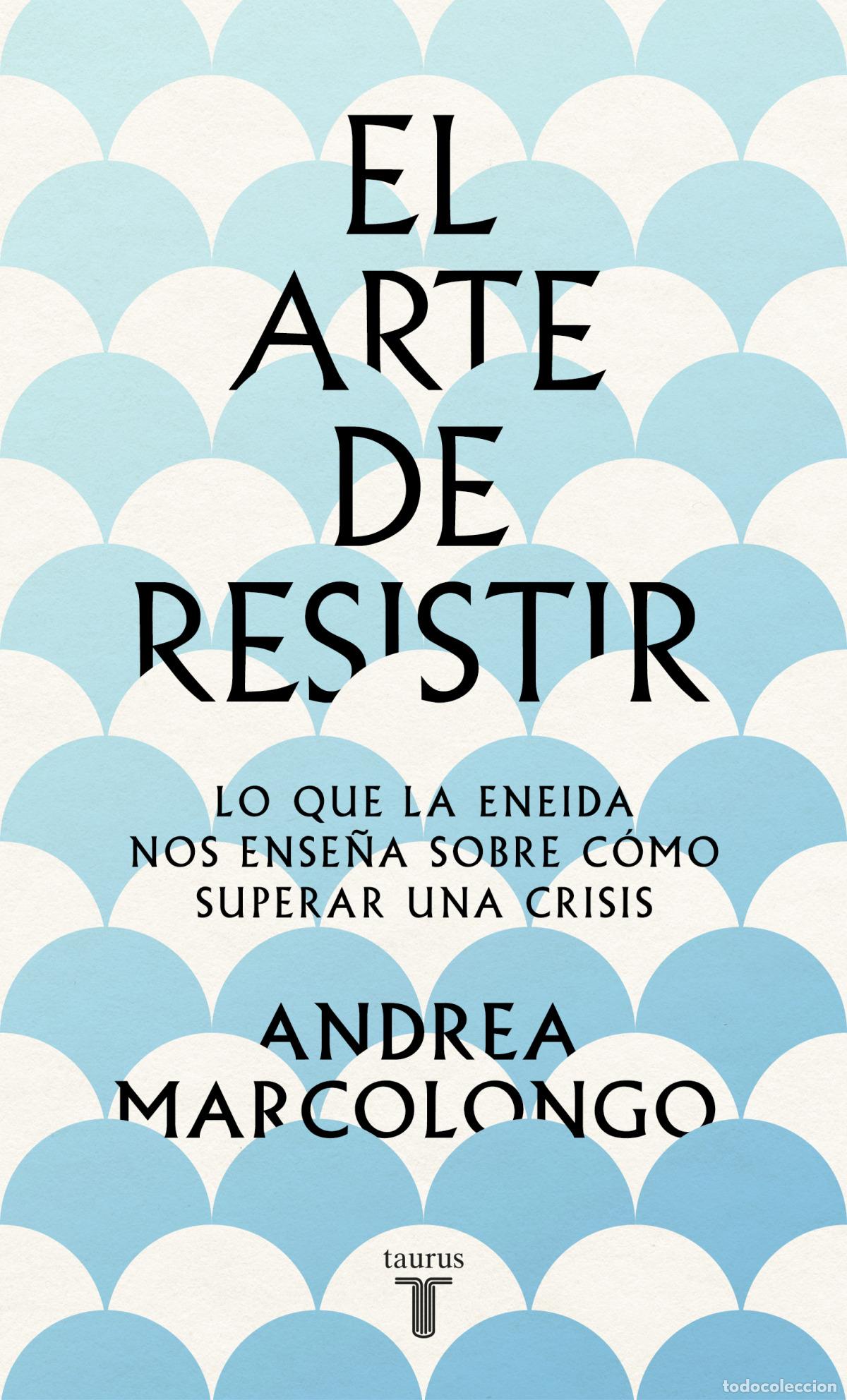 Libros: EL ARTE DE RESISTIR - MARCOLONGO, ANDREA - Foto 1