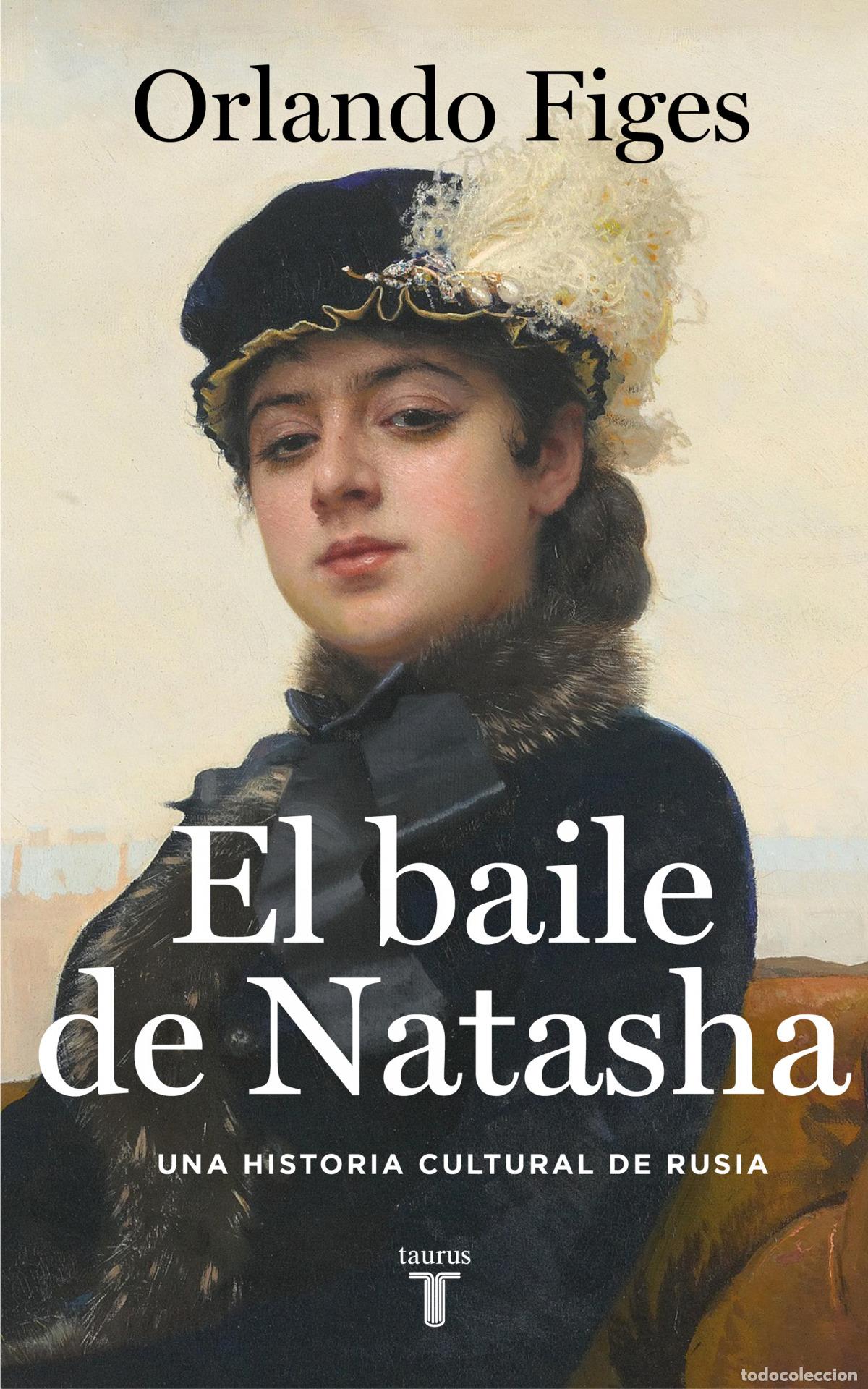 Libros: El baile de Natasha - Figes, Orlando - Foto 1