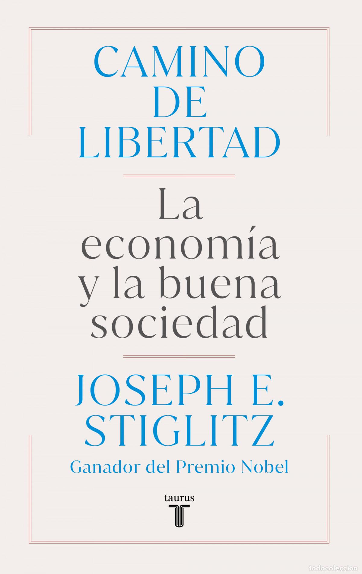 Libros: Camino de libertad - Stiglitz, Joseph E. - Foto 1