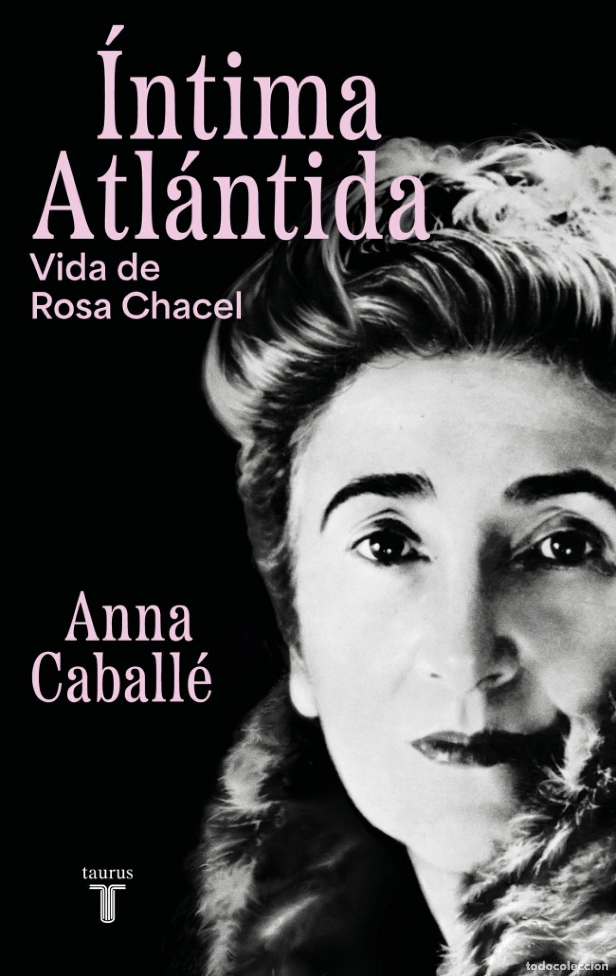 B&uuml;cher: &Iacute;ntima Atl&aacute;ntida. Biograf&iacute;a de Rosa Chacel (1898-1994) - Caball&eacute;, Anna