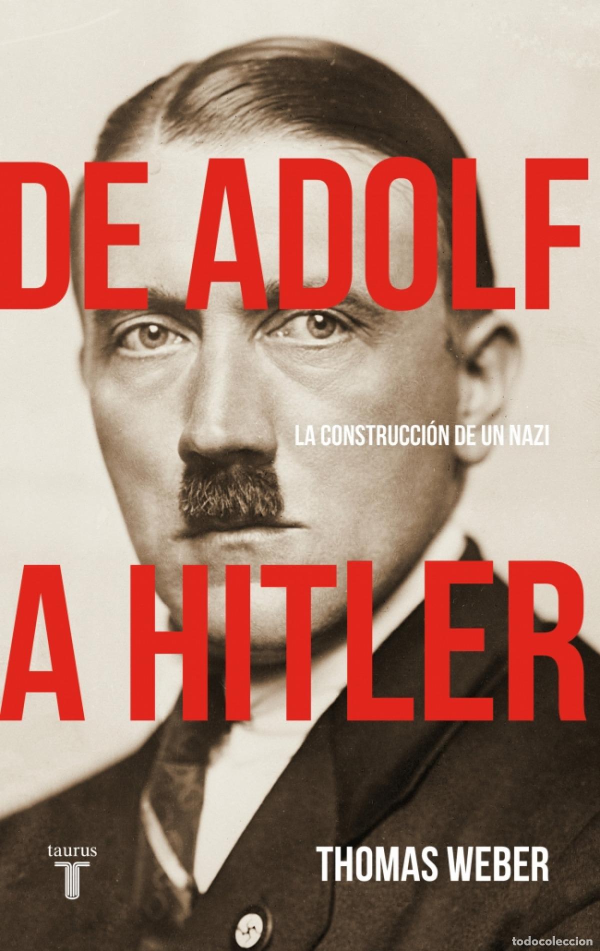 Libros: De Adolf a Hitler - Thomas Weber - Foto 1