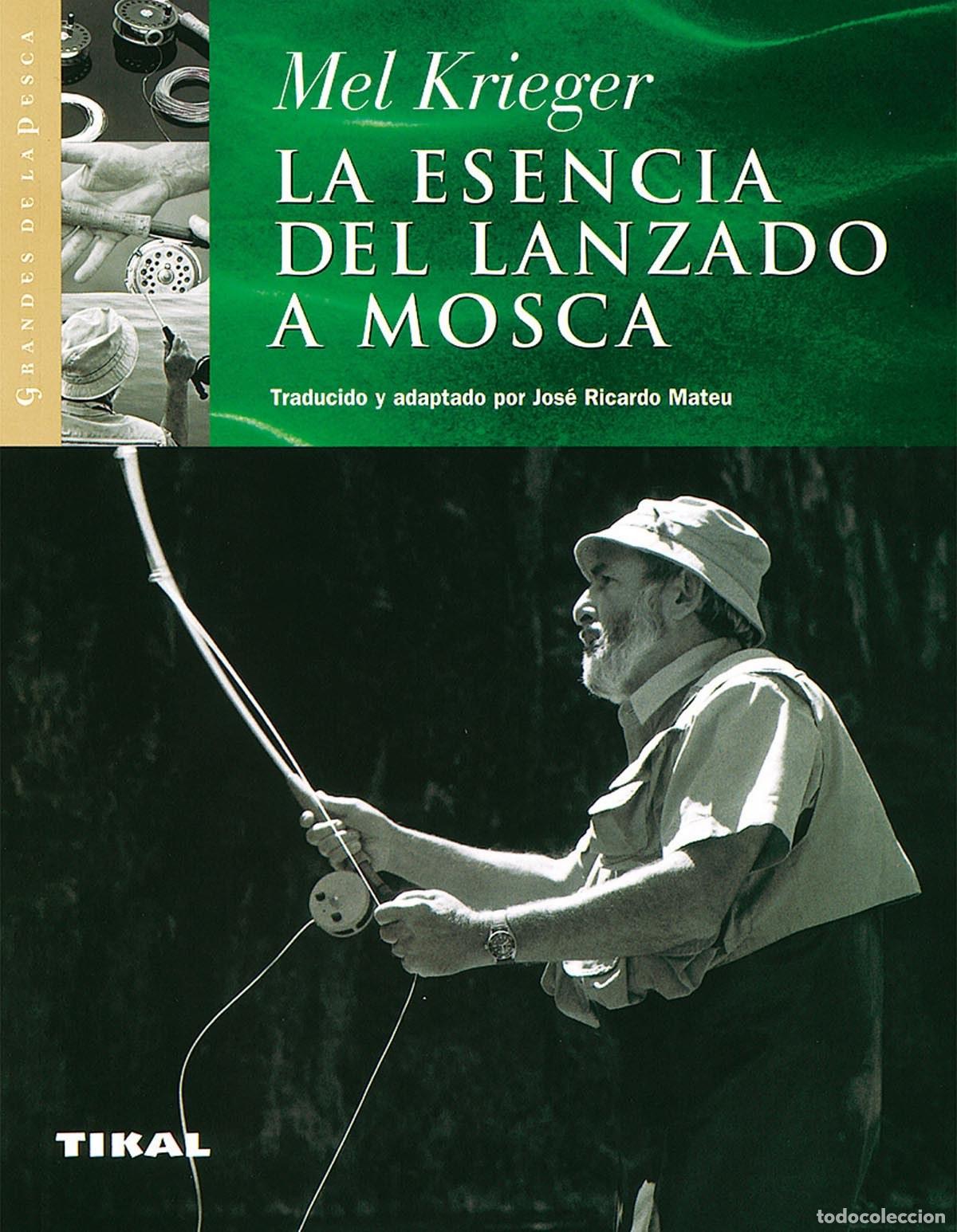 Libros: La esencia del lanzado a mosca - Krieger, Mel - Foto 1