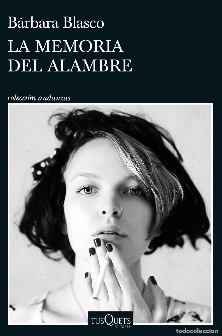 Libros: La memoria del alambre - Blasco, B&aacute;rbara - Foto 1
