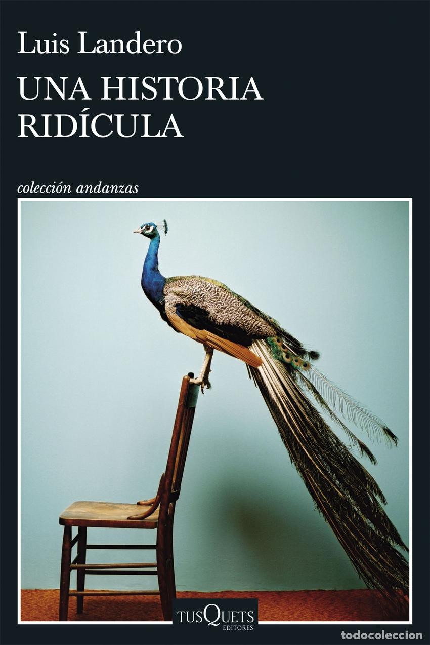 Libros: Una historia rid&iacute;cula - Landero, Luis - Foto 1