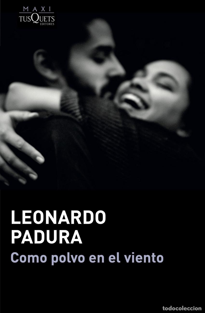 Libros: Como polvo en el viento - Padura, Leonardo - Foto 1