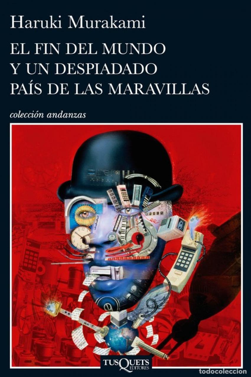 Libros: El fin del mundo y un despiadado pa&iacute;s de las maravillas - Murakami, Haruki