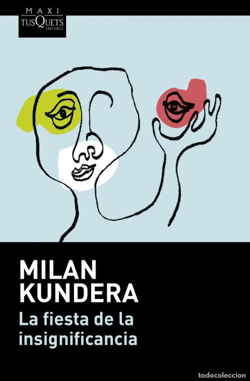 Libros: La fiesta de la insignificancia - Kundera, Milan - Foto 1