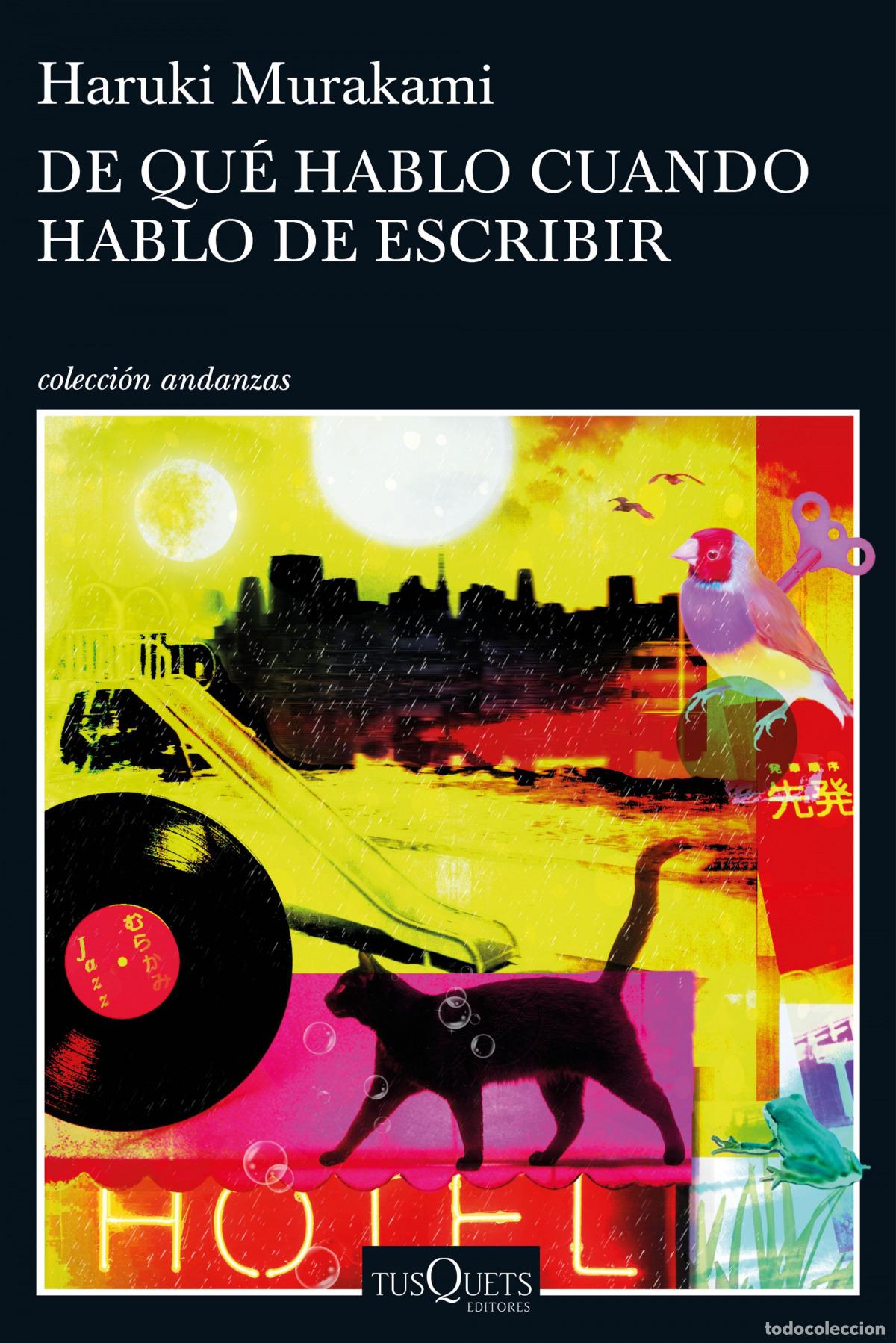 Libros: DE QUE HABLO CUANDO HABLO DE ESCRIBIR - Murakami, Haruki