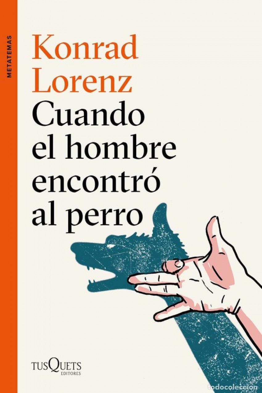 Libros: CUANDO EL HOMBRE ENCONTR&Oacute; AL PERRO - Lorenz, Konrad - Foto 1