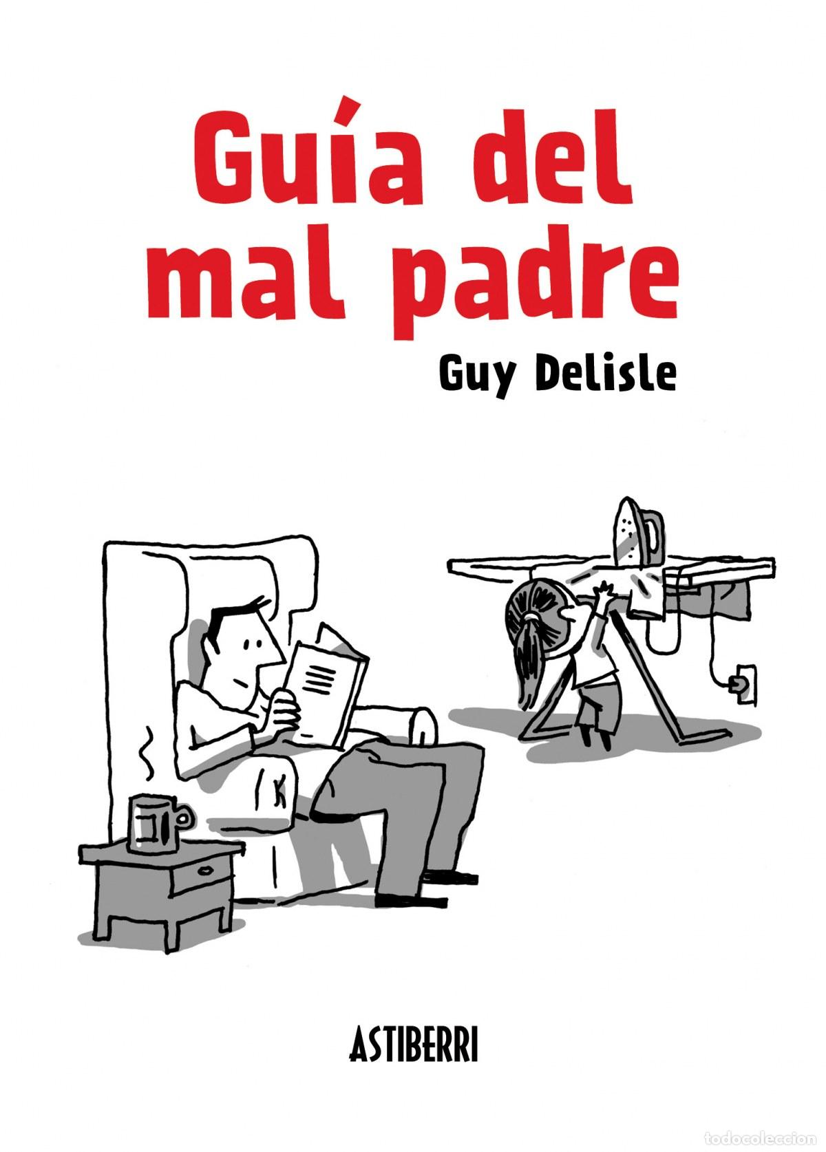 B&uuml;cher: Gu&iacute;a del mal padre - Delisley, Guy