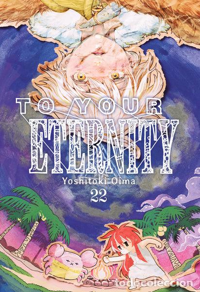 Libros: TO YOUR ETERNITY 22 - YOSHITOKI,OIMA