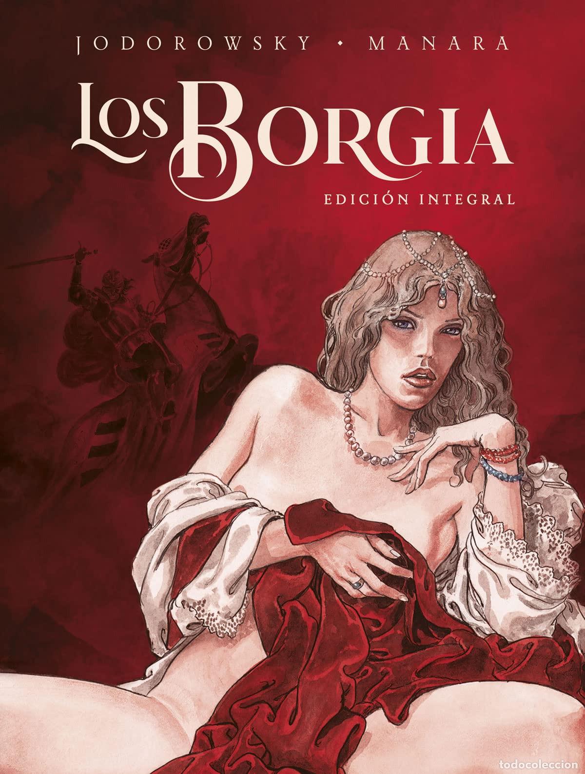 Libros: LOS BORGIA. EDICI&Oacute;N INTEGRAL. NUEVA EDICION - MANARA JODOROWSKY - Foto 1