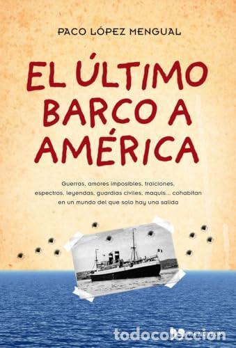 B&uuml;cher: El &uacute;ltimo barco a Am&eacute;rica. - L&oacute;pez Mengual, Paco