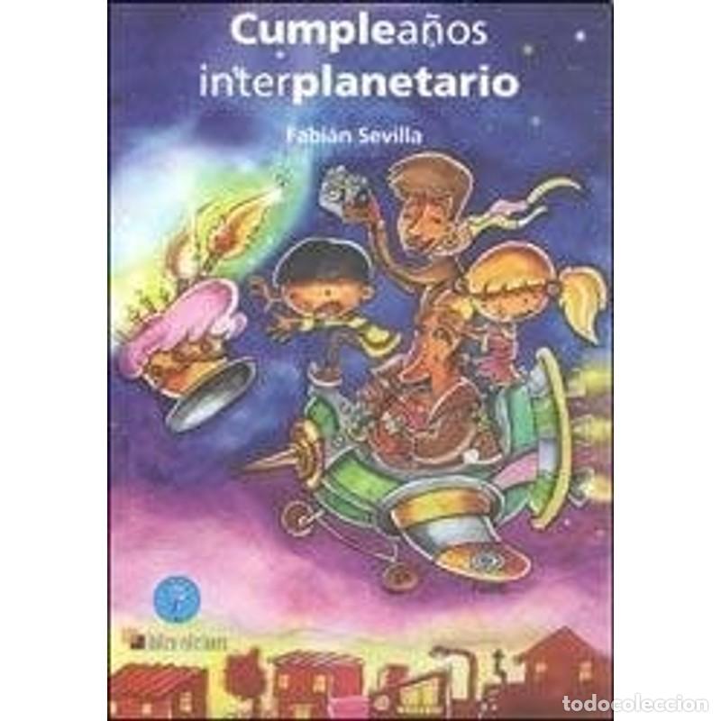 Libros: Cumplea&ntilde;os interplanetario - Fabi&aacute;n Sevilla - Foto 1
