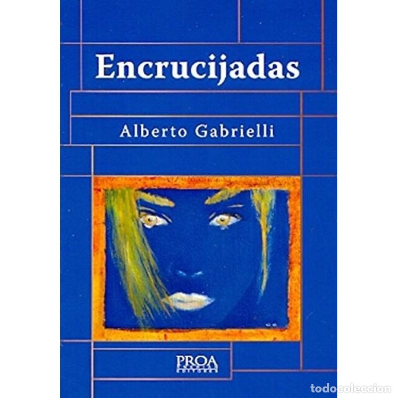 B&uuml;cher: ENCRUCIJADAS - ALBERTO GABRIELLI - ALBERTO GABRIELLI