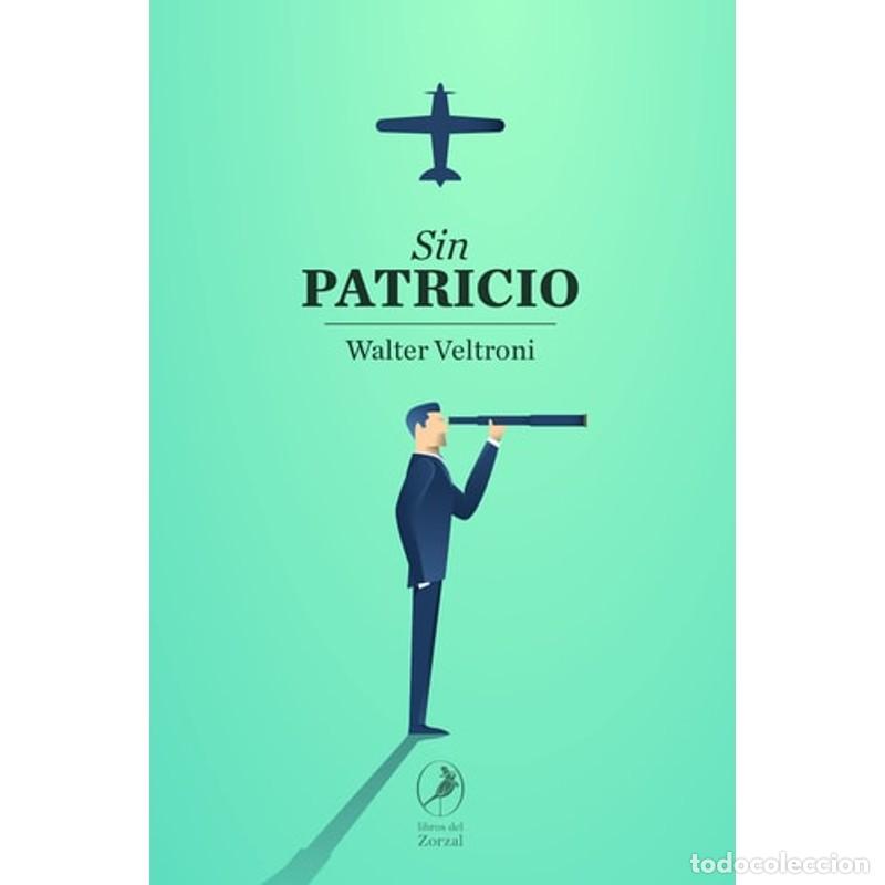 Libros: Sin Patricio - Walter Veltroni - Walter Veltroni - Foto 1