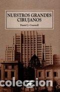 Libros: Nuestros Grandes Cirujanos - DANIEL CRANWELL - Foto 1