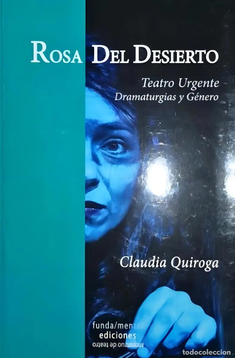 Libros: Rosa del desierto - Claudia Quiroga