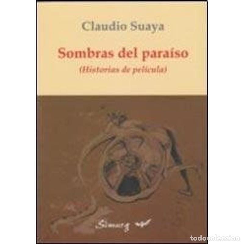 Libri di seconda mano: Sombras del para&iacute;so historias de pel&iacute;cula - Claudio Suaya