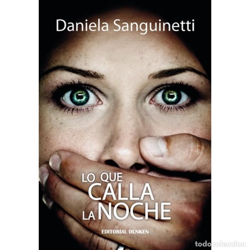 Libros: Lo que calla la noche - Daniela Sanguinetti - Foto 1