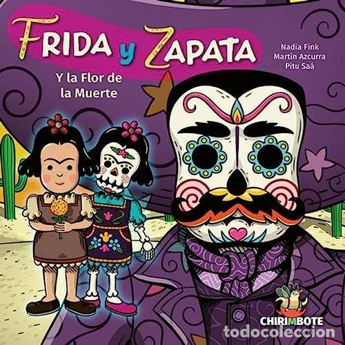 Livres: Frida y Zapata y la flor de la muerte - Nadia Fink, Mart&iacute;n Azcurra