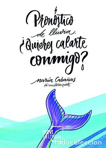 Libri di seconda mano: Pron&oacute;stico de lluvia &iquest;quieres calarte conmigo? - Mar&iacute;a Caba&ntilde;as