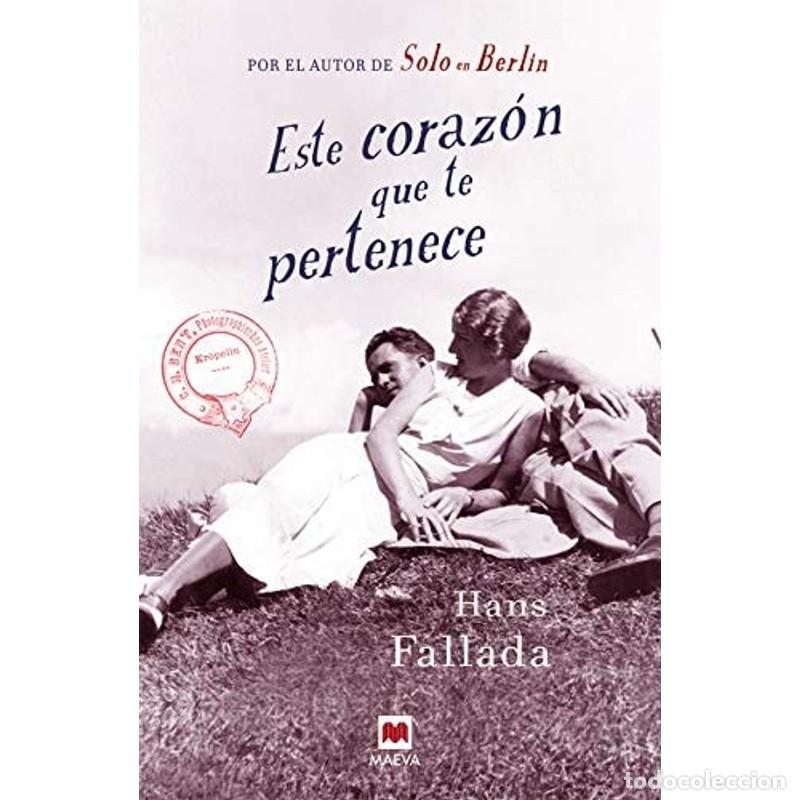 Libros: Este coraz&oacute;n que te pertenece - Hans Fallada - Foto 1
