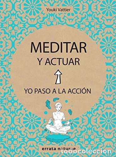 Libros: Meditar y actuar - Youki Vattier - Foto 1