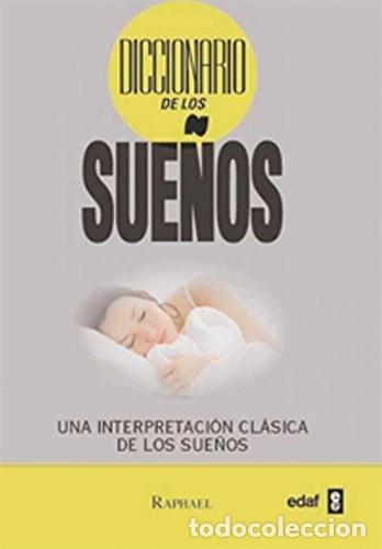 Libros: Diccionario de los sue&ntilde;os Una interpretaci&oacute;n cl&aacute;sica de los sue&ntilde;os - Raphael - Foto 1