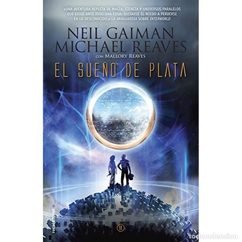 Libros: SUE&Ntilde;O DE PLATA,EL - INTERWORLD 2 - Neil Gaiman