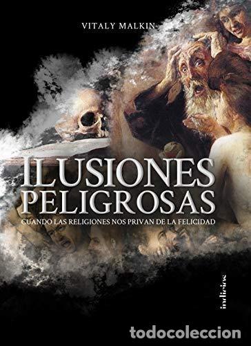 Libros: Ilusiones Peligrosas - Vitaly Malkin - Foto 1