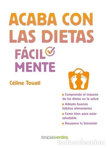 Libros: Acaba Con Las Dietas Facilmente - C&eacute;line Touati - Foto 1