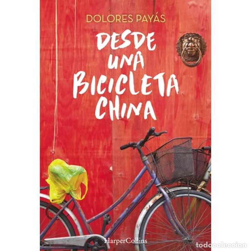 Libros: Desde una bicicleta china - Dolores Pay&aacute;s - Foto 1
