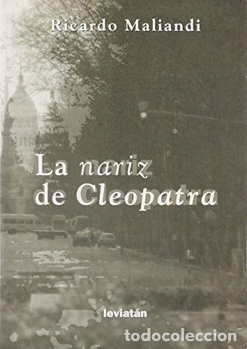 Libros: La Nariz de Cleopatra - Maliandi Ricardo - Foto 1