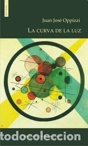 Libros: La curva de la luz - Juan Jose Oppizzi - Foto 1