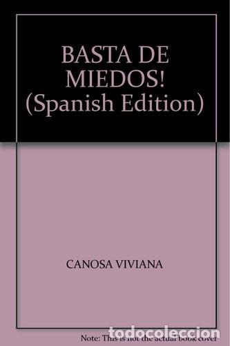 Libros: BASTA DE MIEDOS! - CANOSA VIVIANA - Foto 1