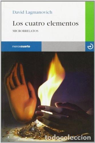 Libros: Los cuatro elementos microrrelatos - David Lagmanovich - Foto 1