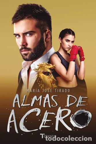 Libros: Almas de Acero - Ma Jose Tirado - Foto 1