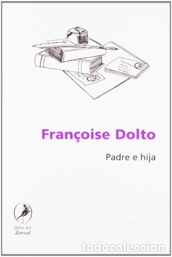 Libros: Padre e hija correspondencia - Fran&egrave;oise Dolto - Foto 1
