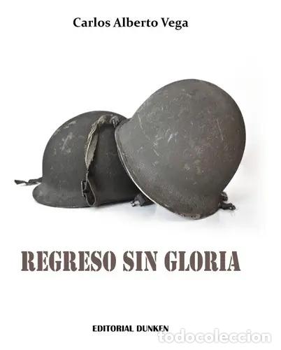 Libros: Regreso Sin Gloria - Carlos Alberto Vega - Foto 1