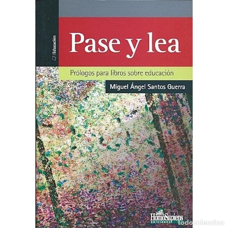 Libri di seconda mano: Pase Y Lea - Miguel &Aacute;ngel Santos Guerra