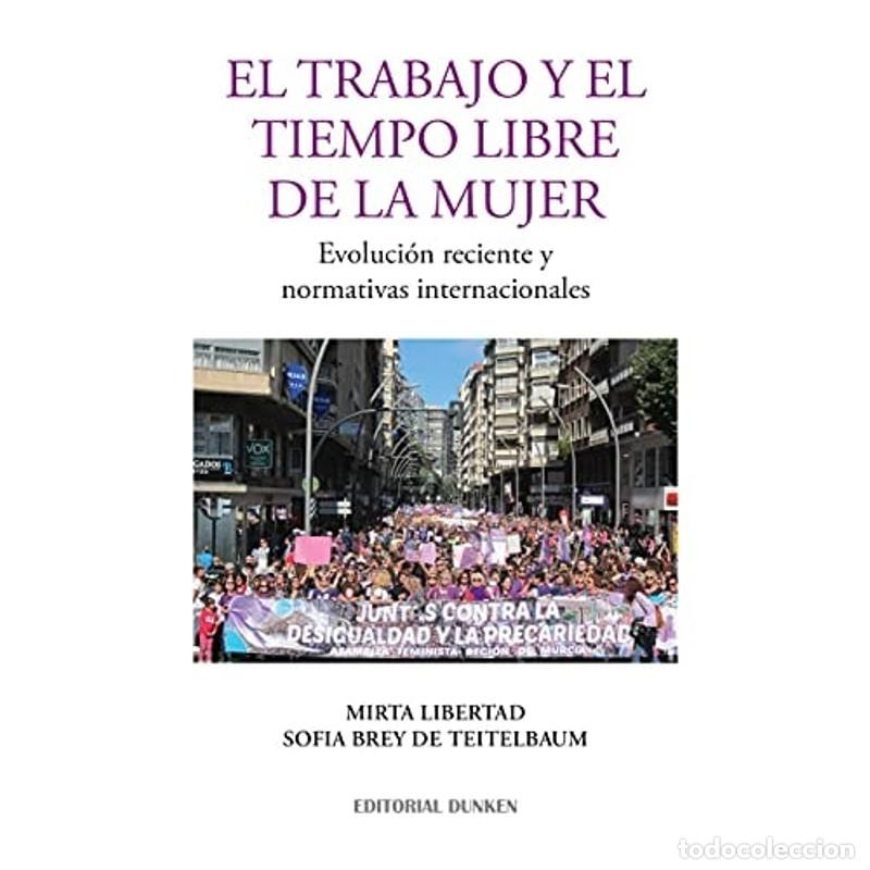 Libri di seconda mano: El trabajo y el tiempo libre de la mujer evoluci&oacute;n reciente - M. Sof&iacute;a Brey