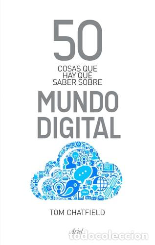 Libri di seconda mano: 50 cosas que hay que saber sobre mundo digital - Tom Chatfield