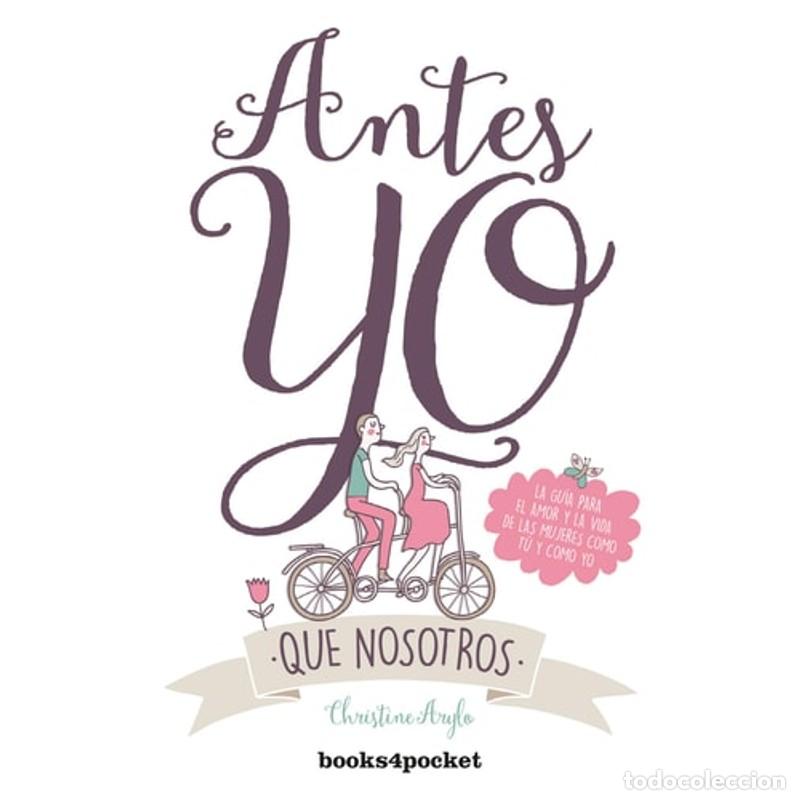 Libros: Antes Yo Que Nosotros - Christine Arylo - Foto 1