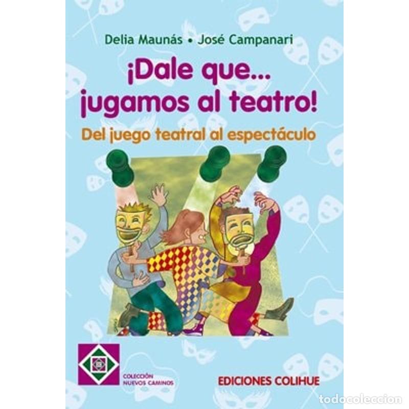 Libri di seconda mano: Dale Que... Jugamos Al Teatro! - DELIA MAUNAS