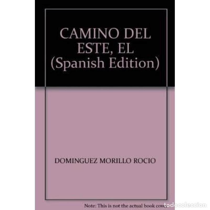 Libros: CAMINO DEL ESTE, EL (Spanish Edition) - DOMINGUEZ MORILLO ROCIO - Foto 1