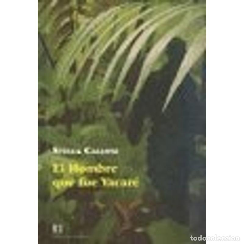 Libros: El hombre que fue yacar&eacute; - unknown - Foto 1