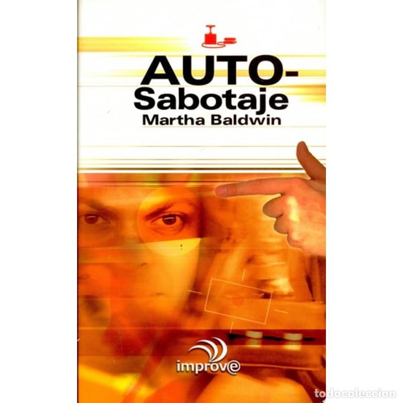 Libros: Autosabotaje - Martha Baldwin - Martha Baldwin - Foto 1