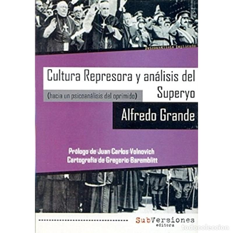 Libri di seconda mano: Cultura represora y an&aacute;lisis del superyo (hacia un psicoan&aacute;l - Alfredo Grande
