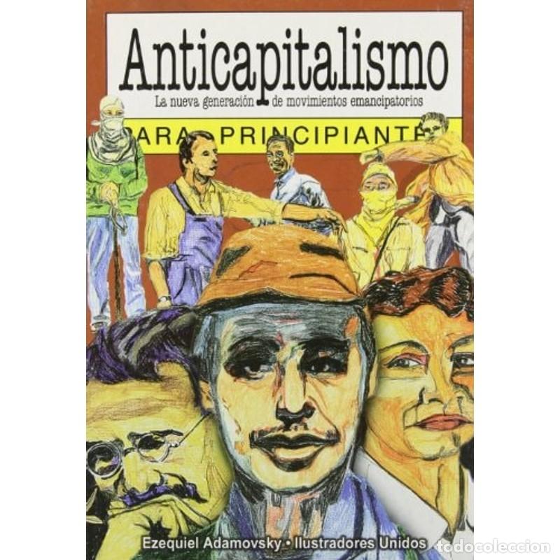 Libros: Anticapitalismo Para Principiantes - Ezequiel Adamovsky - Foto 1